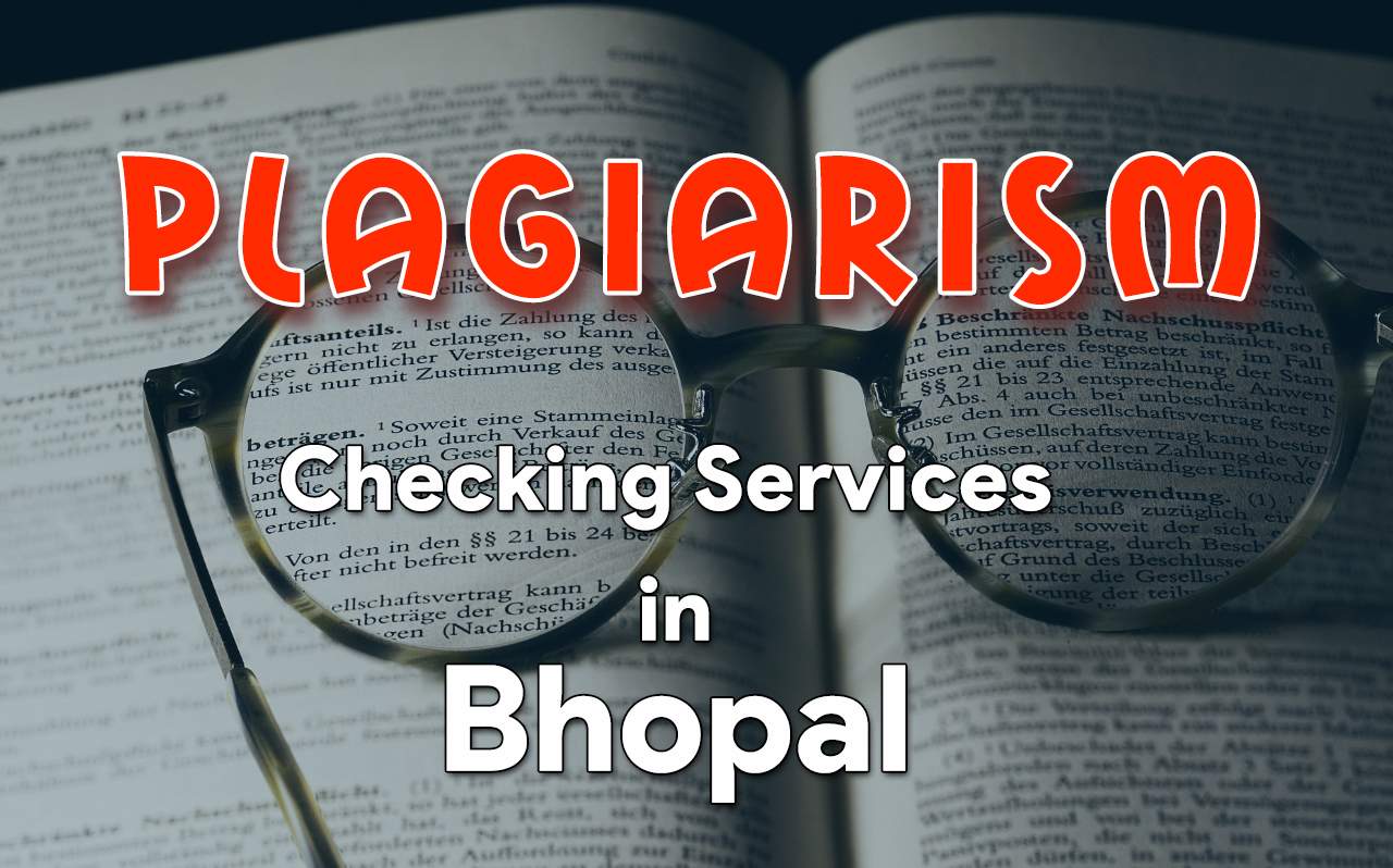 Plagiarism Checking Services in Bhopal, Plag Detection Center in Bhopal