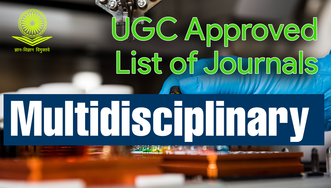 latest ugc care list 2021, Multidisciplinary, net ugc, news ugc, scopus indexed journal, types of research, UGC, ugc approved journals with low publication fee, ugc care listed journals 2021, ugc guidelines, ugc listed journal