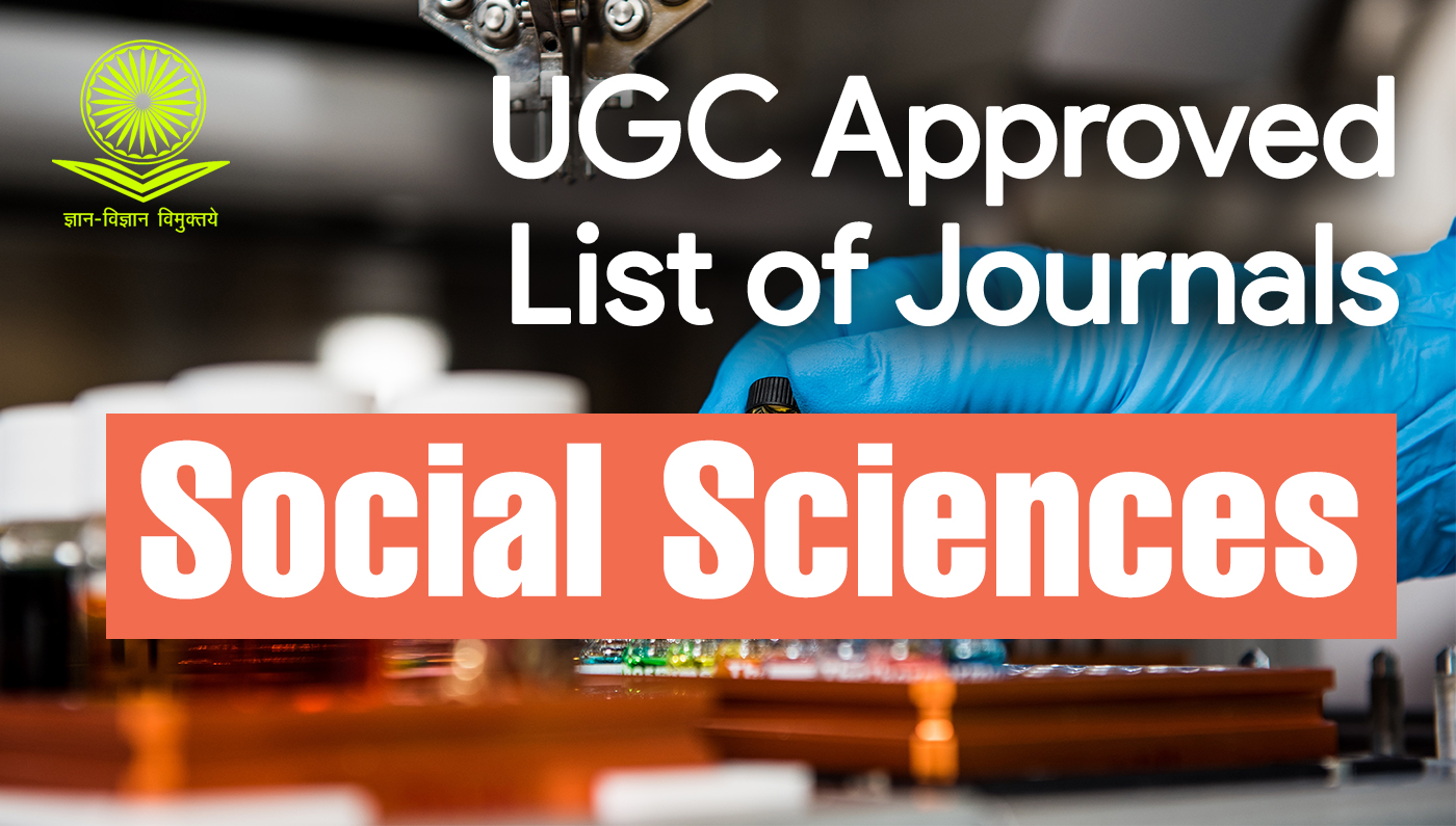 latest ugc care list 2021, net ugc, news ugc, scopus indexed journal, types of research, UGC, ugc approved journals with low publication fee, ugc care listed journals 2021, ugc guidelines, UGC List of Journals for Social Sciences, ugc listed journal